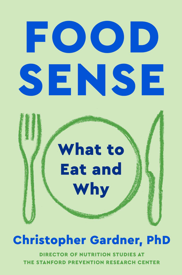 Food Sense: What to Eat and Why book cover by Christopher Gardner