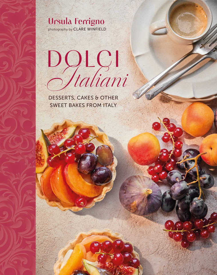 Dolci Italiani: Desserts, cakes & other sweet bakes from Italy (Ursula Ferrigno's Cookbooks) book cover by Ursula Ferrigno