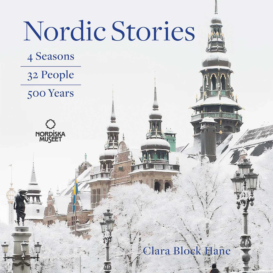 The Nordic Stories: 500 Years Through 32 People book cover by Clara Block Hane