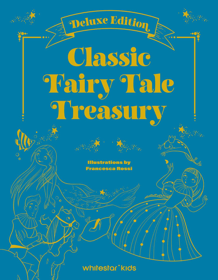 Classic Fairy Tale Treasury: By Charles Perrault, Hans Christian Andersen, and the Brothers Grimm book cover by 