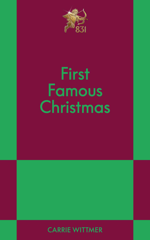 First Famous Christmas: An 831 Stories Romance book cover by Carrie Wittmer