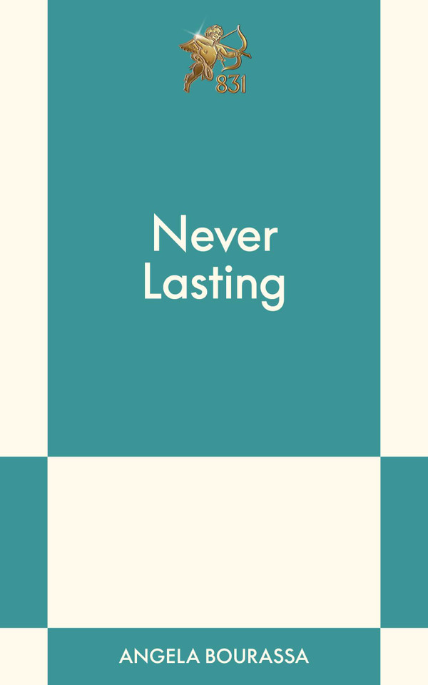 Never Lasting: An 831 Stories Romance book cover by Angela Bourassa