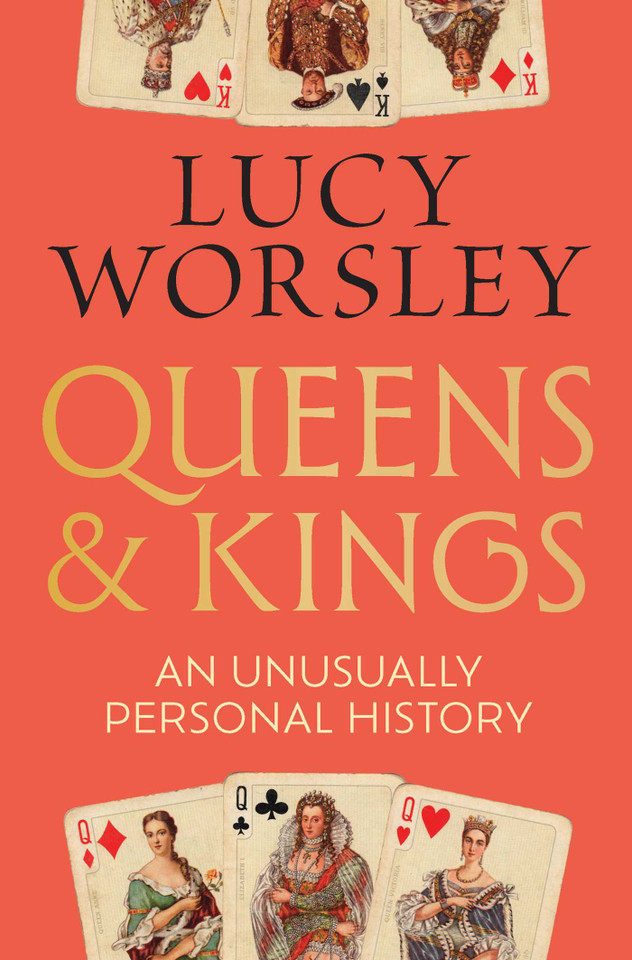 Queens and Kings: An Unusually Personal History book cover by Lucy Worsley