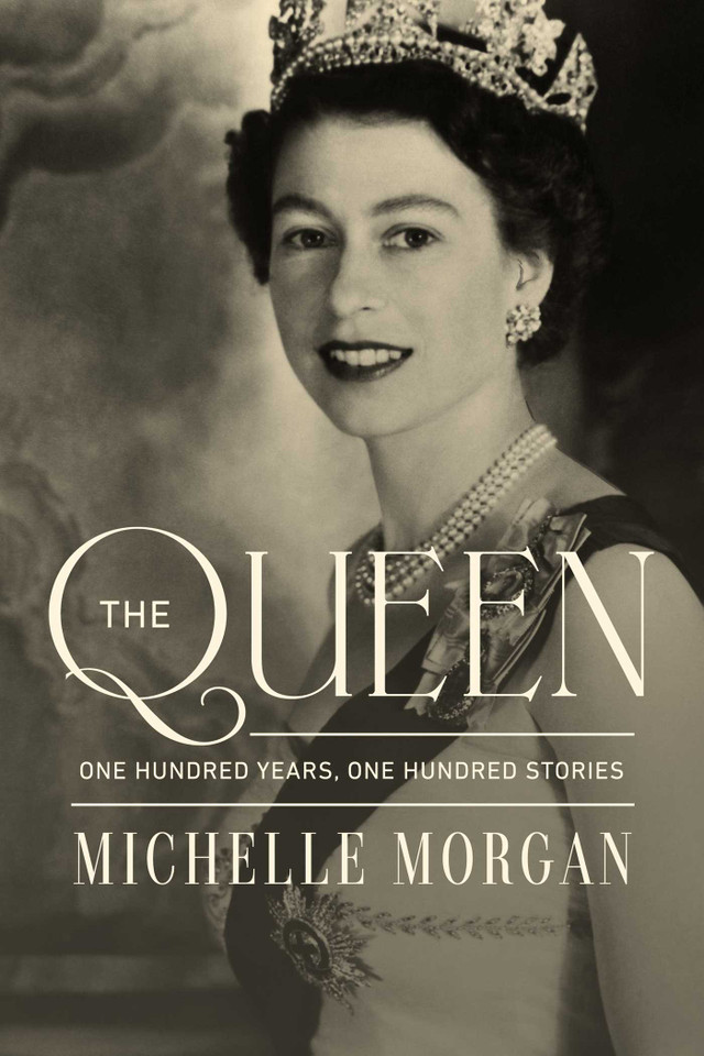 The Queen: One Hundred Years, One Hundred Stories book cover by Michelle Morgan