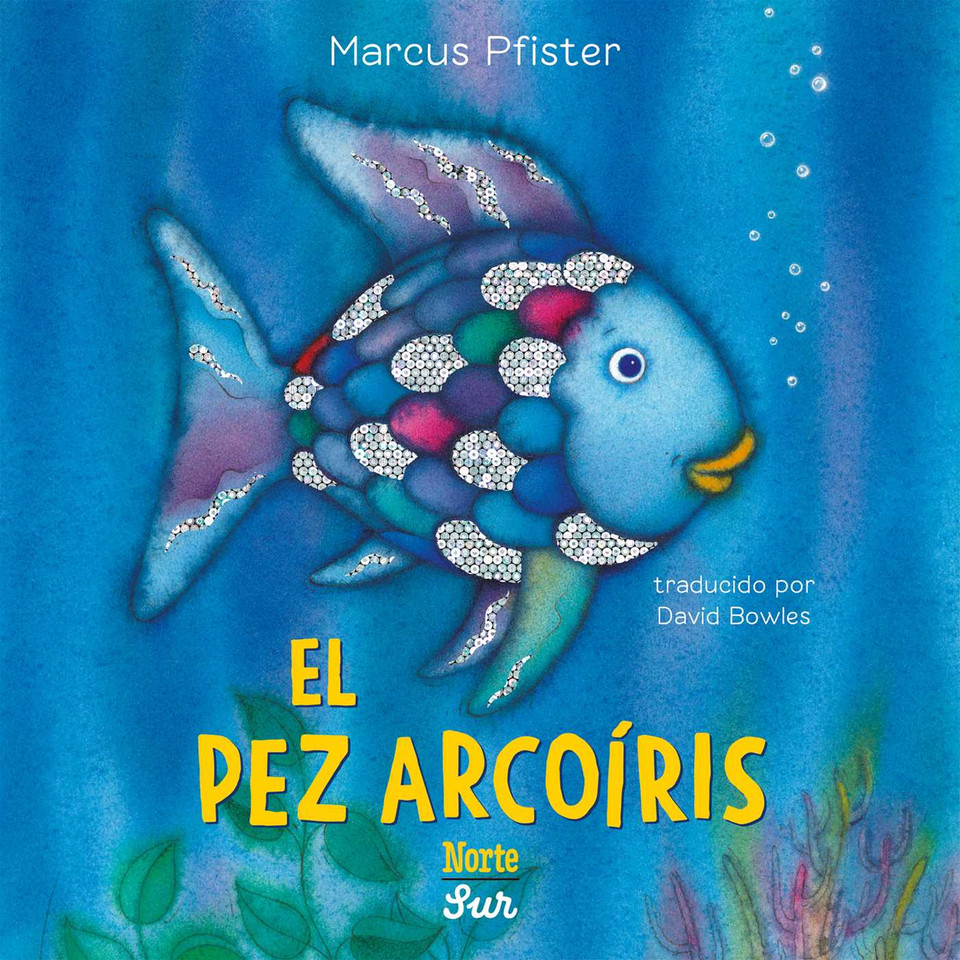 El Pez Arcoíris: (Spanish Edition) (Rainbow Fish) book cover by Marcus Pfister