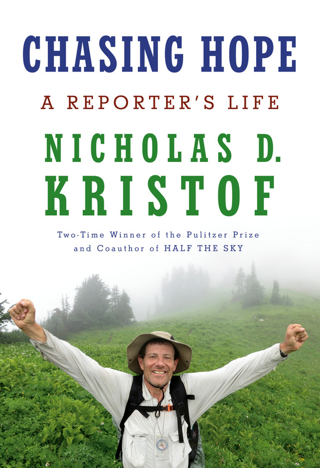 Chasing Hope: A Reporter's Life book cover by Nicholas D. Kristof