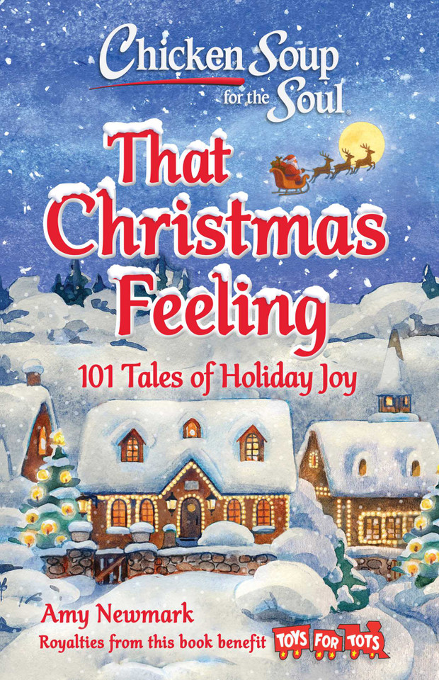 Chicken Soup for the Soul: That Christmas Feeling: 101 Tales of Holiday Joy book cover by Amy Newmark