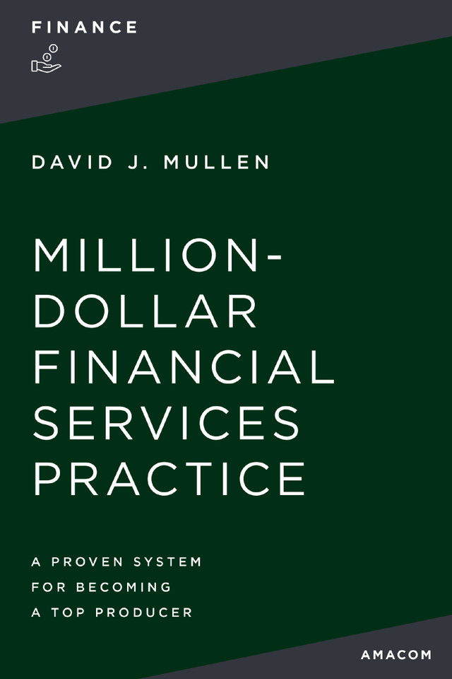 The Million-Dollar Financial Services Practice: A Proven System for Becoming a Top Producer book cover by David J.  Mullen, Jr.