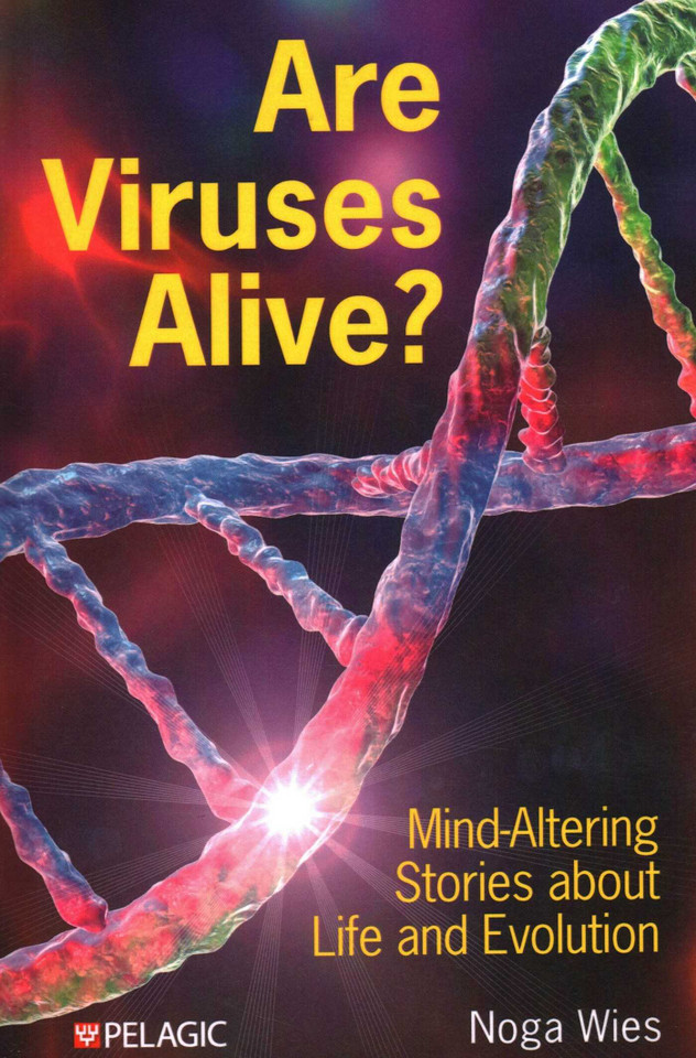 Are Viruses Alive?: Mind-Altering Stories about Life and Evolution book cover by Noga Wies