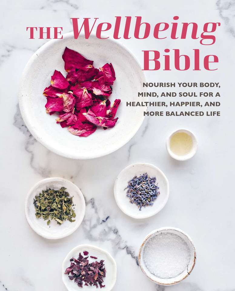 The Wellbeing Bible: Nourish your body, mind, and soul for a healthier, happier, and more balanced life book cover by CICO Books