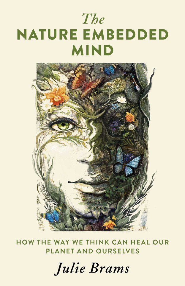 The Nature Embedded Mind: How the Way We Think Can Heal Our Planet and Ourselves book cover by Julie Brams