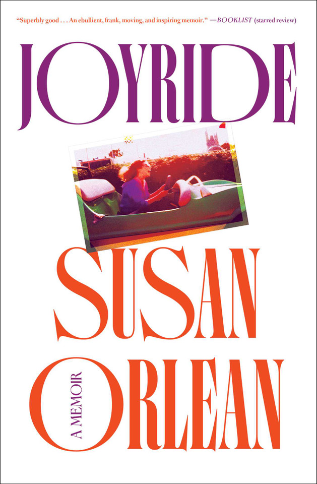 Joyride: A Memoir book cover by Susan Orlean
