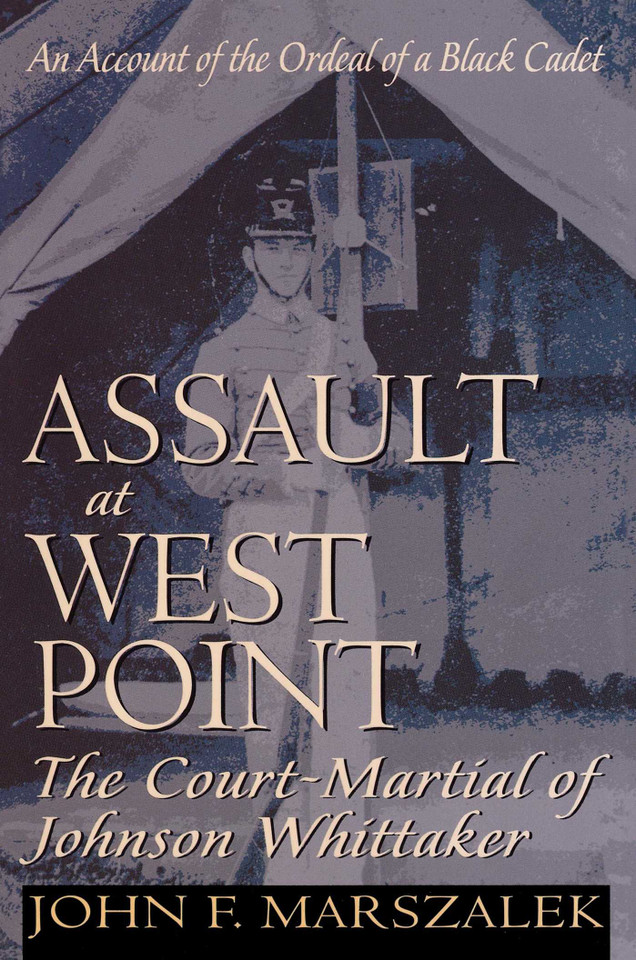 Assault at West Point, The Court Martial of Johnson Whittaker book cover by John Marszalek