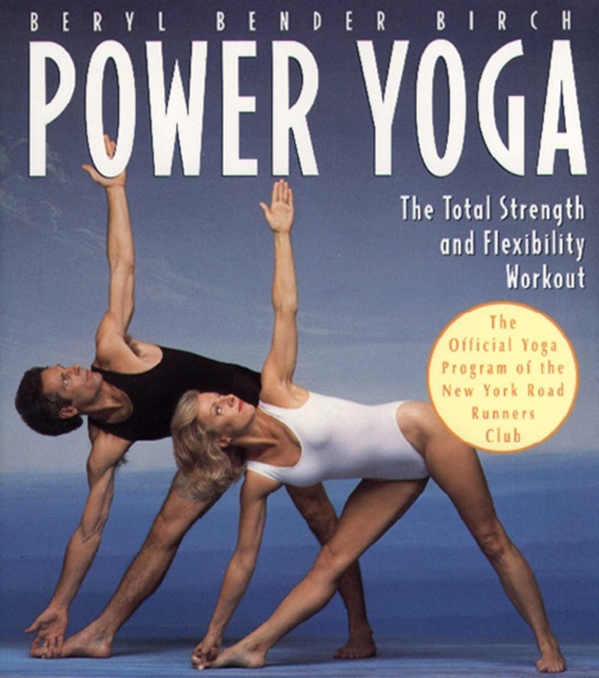 Power Yoga: The Total Strength and Flexibility Workout book cover by Beryl Bender Birch