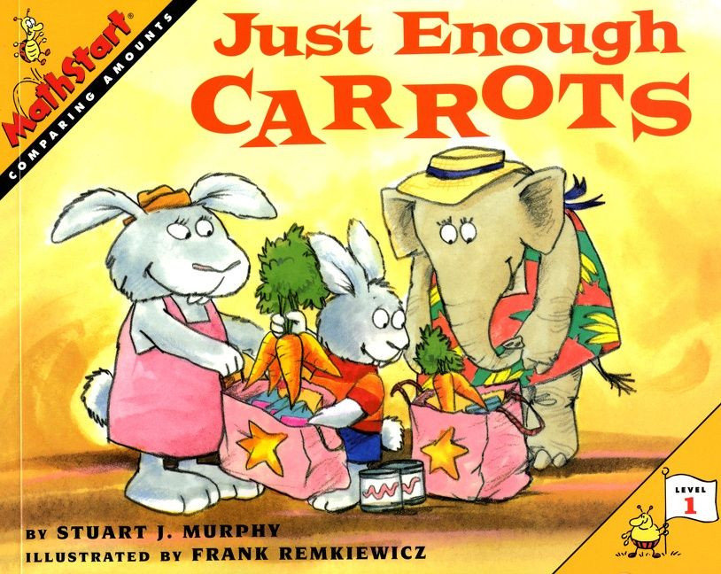 Just Enough Carrots: MathStart Level 1: Comparing Amounts (MathStart 1 #4) book cover by Stuart J. Murphy