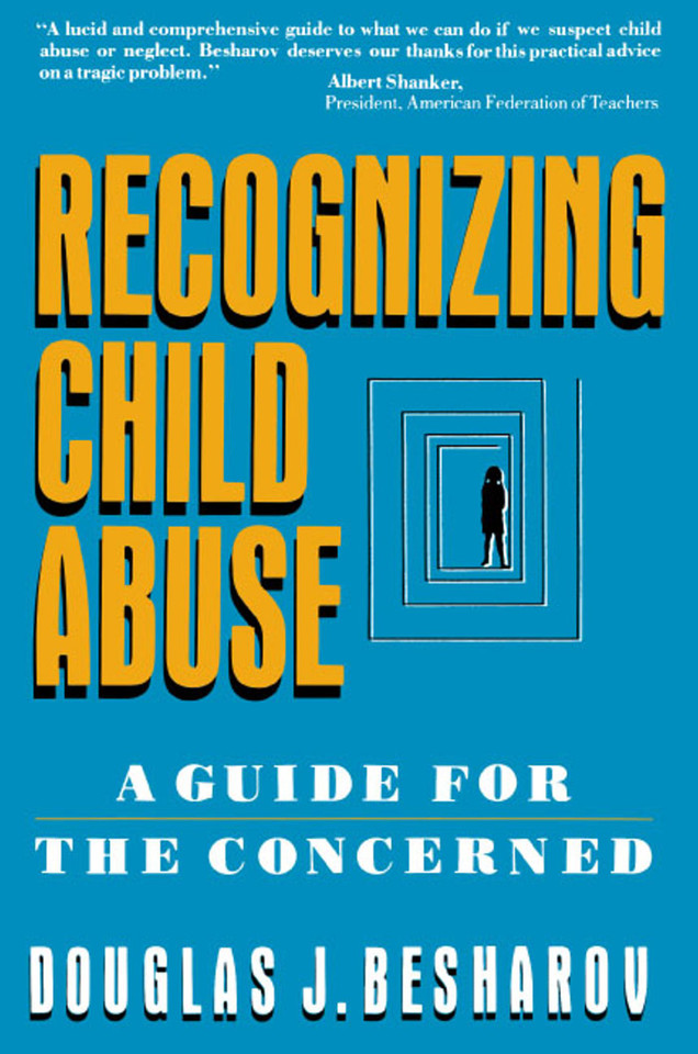 Recognizing Child Abuse: A Guide For The Concerned book cover by Douglas J. Besharov