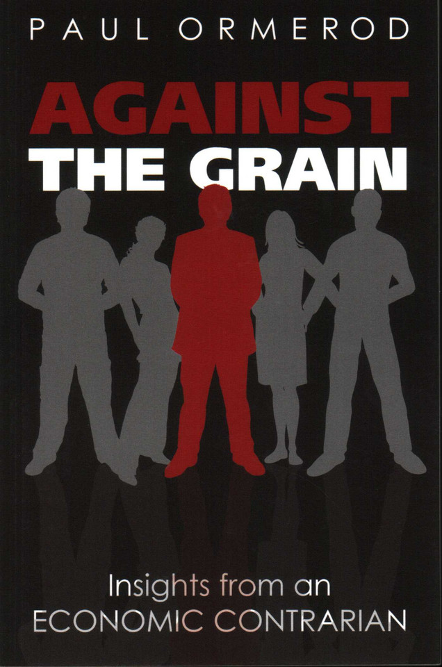 Against the Grain: Insights from an Economic Contrarian book cover by Paul Ormerod