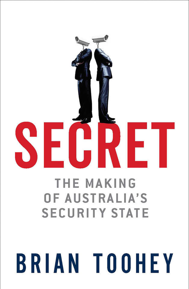 Secret: The Making of Australia's Security State book cover by Brian Toohey
