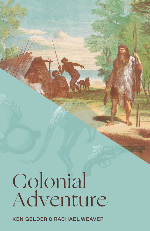 Colonial Adventure book cover by Ken Gelder, Rachael Weaver