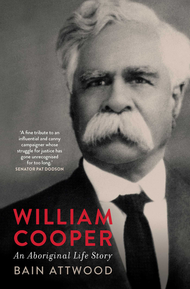 William Cooper: An Aboriginal Life Story book cover by Bain Attwood