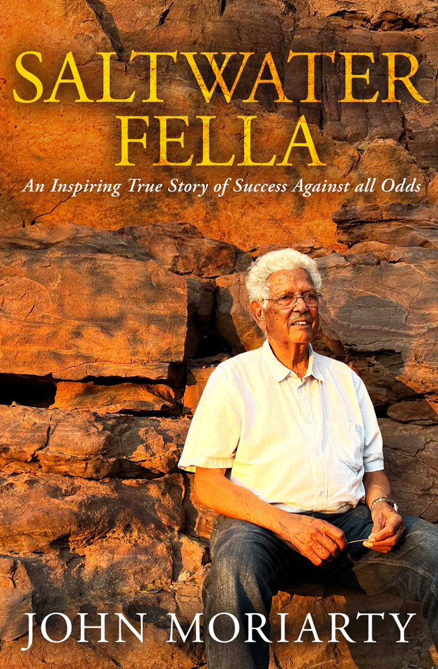 Saltwater Fella: An Inspiring True Story of Success Against All Odds book cover by John Moriarty