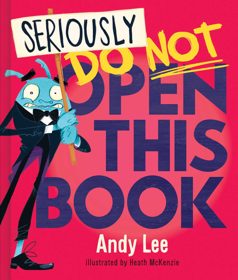 Seriously, Do Not Open This Book (Do Not Open This Book) book cover by Andy Lee