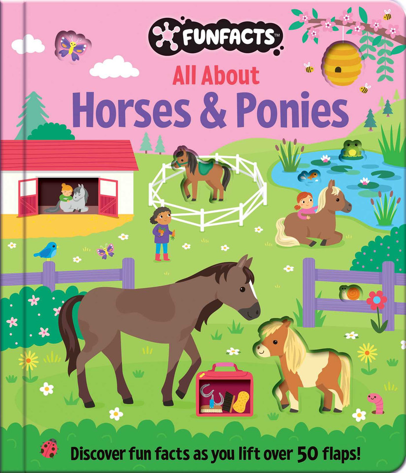 All About Horses & Ponies: Lift-the-Flap Book: Board Book with Over 50 Flaps to Lift! (FunFacts) book cover by 