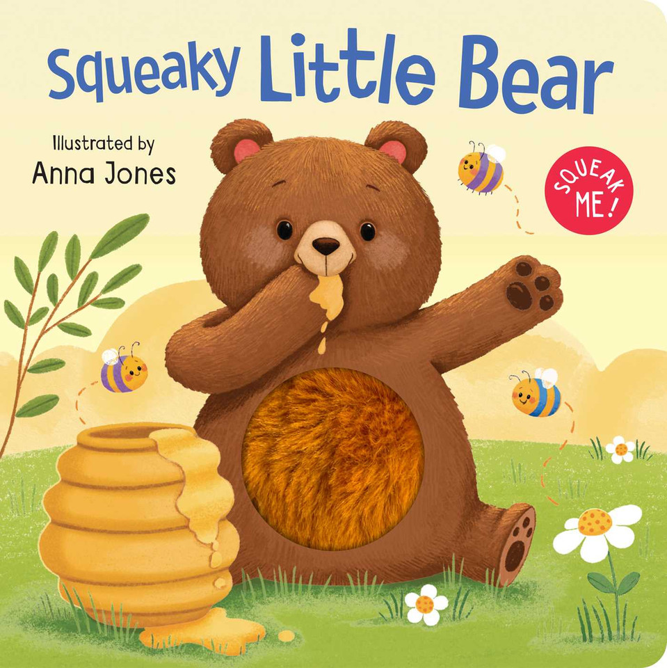 Squeaky Little Bear: Board Book with Squeaky Plush Toy (Squeak Me!) book cover by 