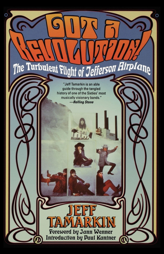 Got a Revolution!: The Turbulent Flight of Jefferson Airplane book cover by Jeff Tamarkin