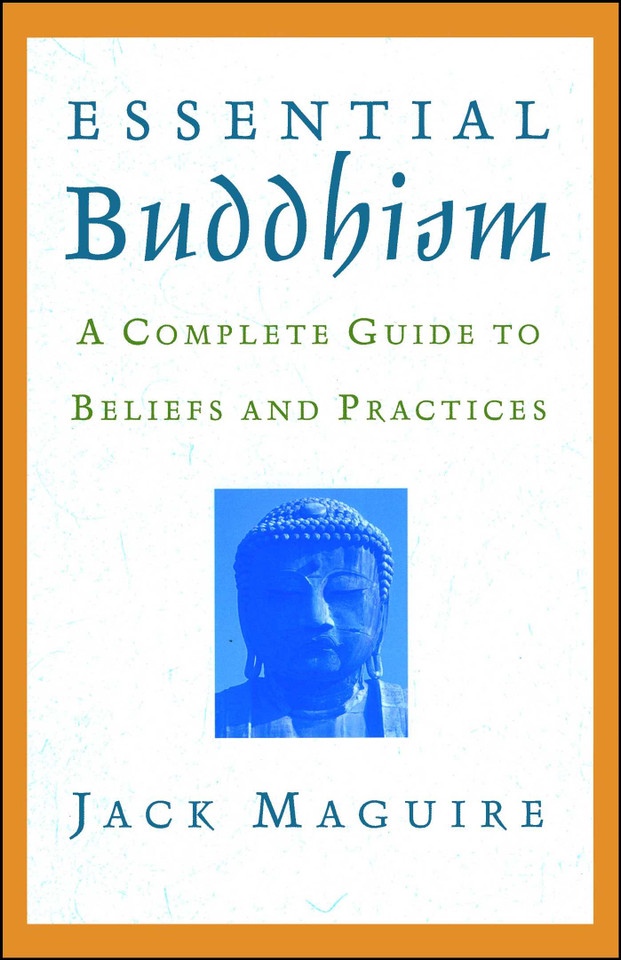 Essential Buddhism: A Complete Guide to Beliefs and Practices book cover by Jack Maguire