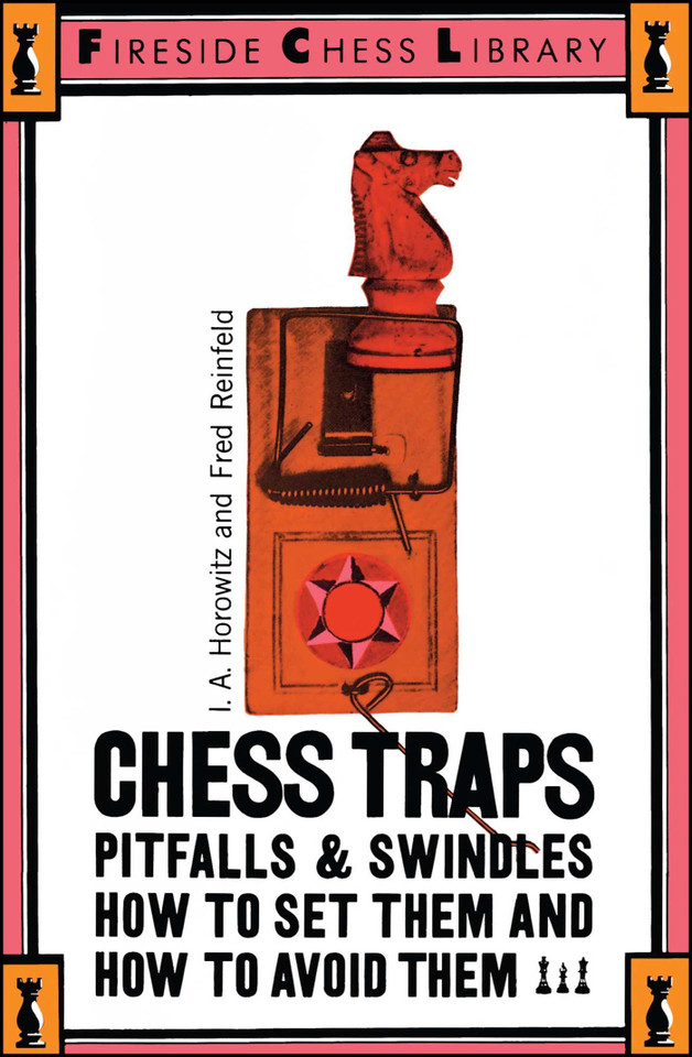 Chess Traps: Pitfalls And Swindles book cover by I. A. Horowitz, Fred Reinfeld