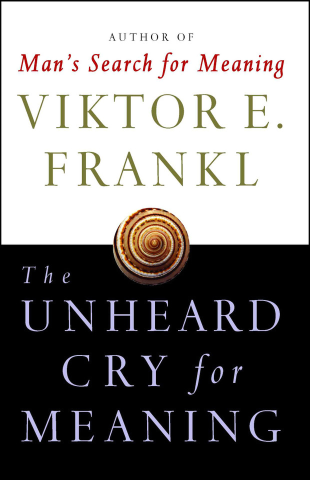 The Unheard Cry for Meaning: Psychotherapy and Humanism book cover by Viktor E. Frankl