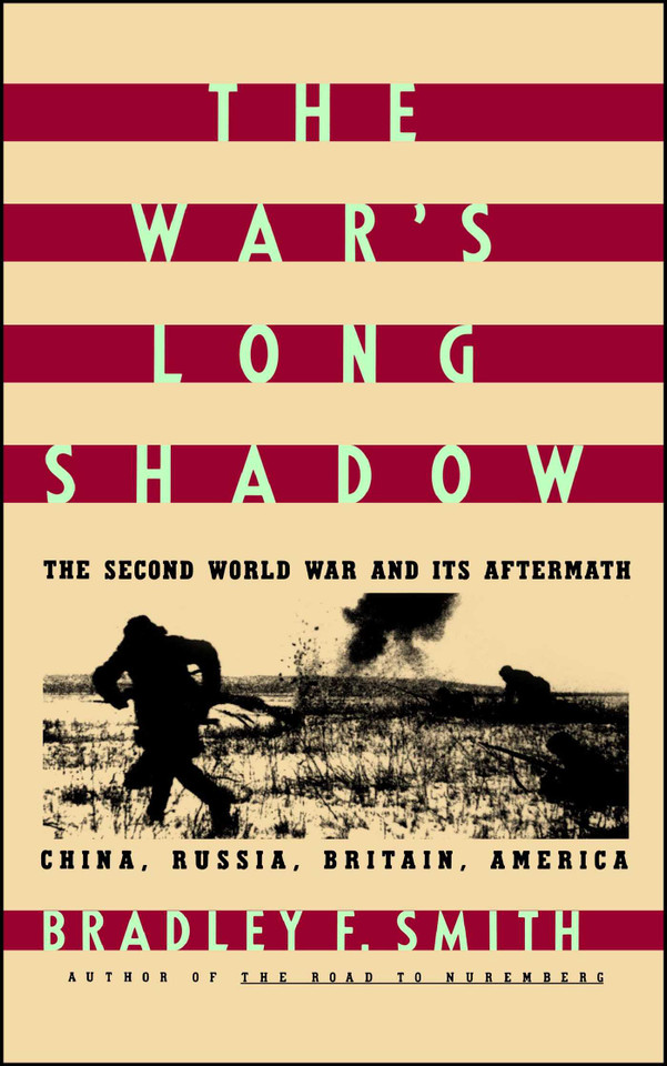 The War's Long Shadow: The Second World War and Its Aftermath book cover by Bradley Smith