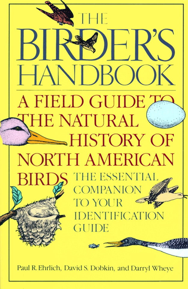 Birder's Handbook: Birder's Handbook book cover by Paul Ehrlich, David S. Dobkin, Darryl Wheye