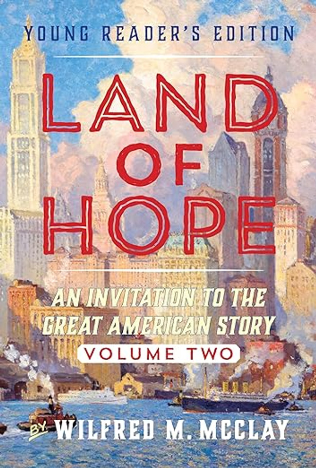 Land of Hope: An Invitation to the Great American Story (Volume 2)
