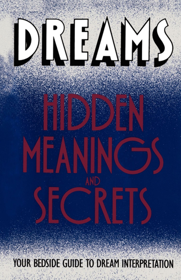 Dreams: Hidden Meanings and Secrets book cover by Orion