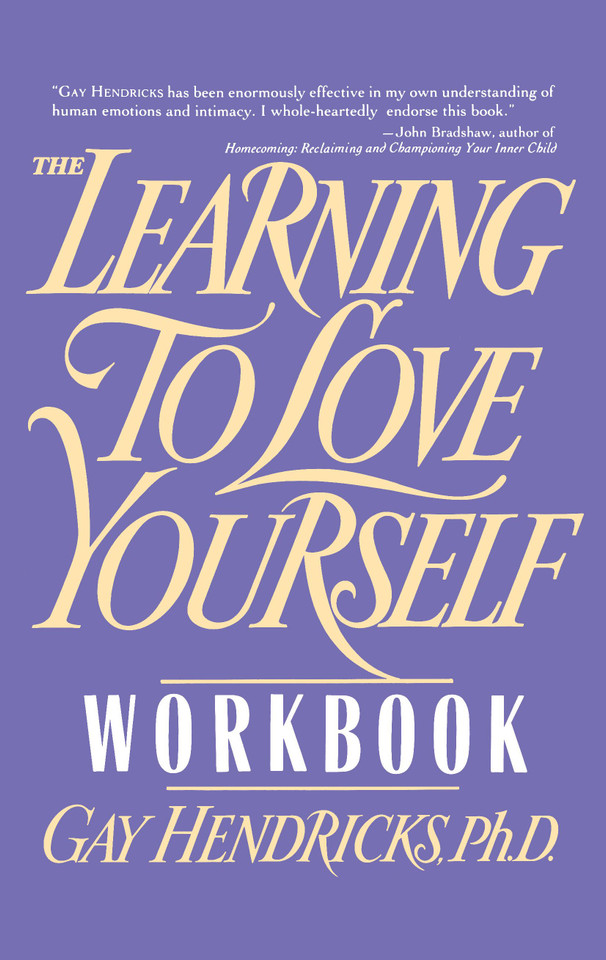 Learning to Love Yourself Workbook book cover by Gay Hendricks