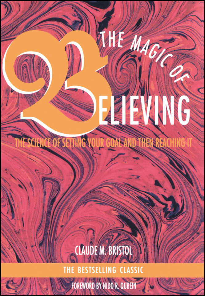 Magic of Believing book cover by Claude M. Bristol