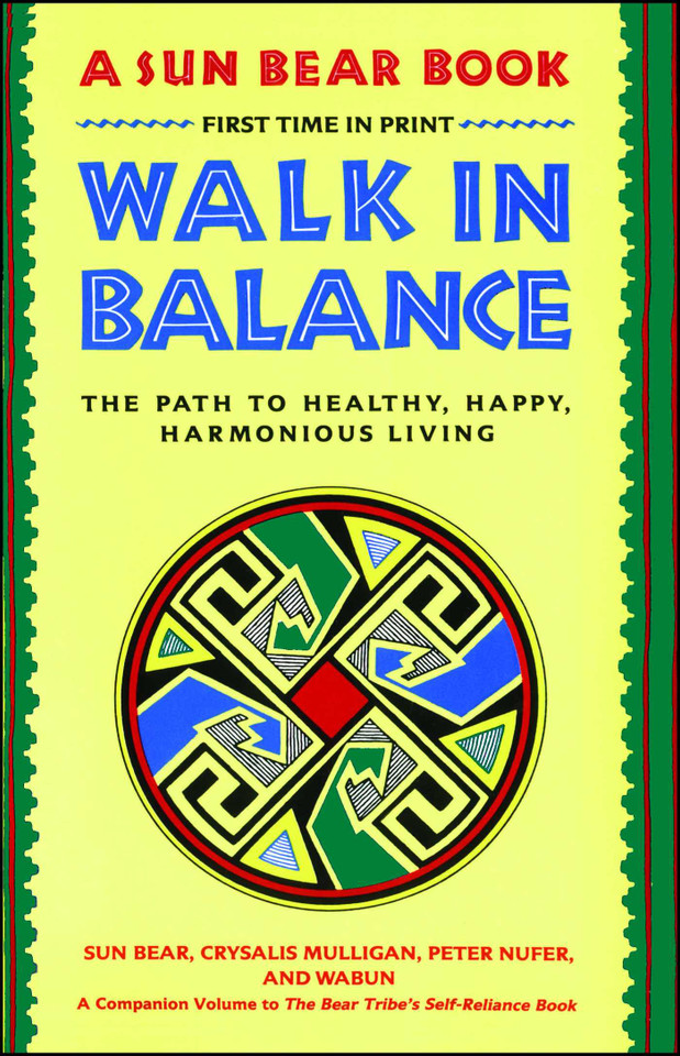 Walk in Balance: The Path to Healthy, Happy, Harmonious Living book cover by Sun Bear, Wabun Wind