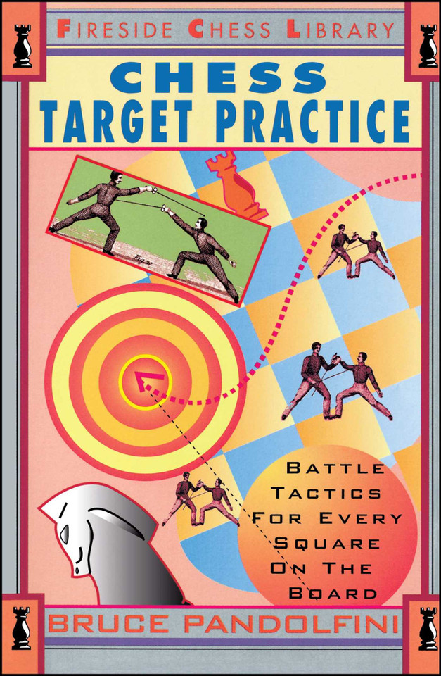 Chess Target Practice: Battle Tactics for Every Square on the Board book cover by Bruce Pandolfini