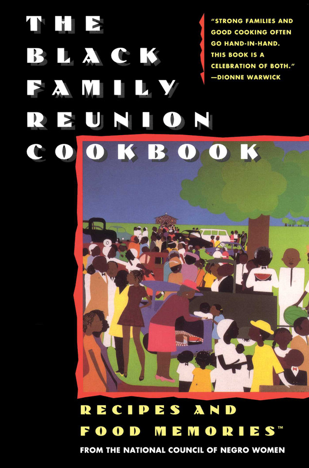 The Black Family Reunion Cookbook: Black Family Reunion Cookbook book cover by National Council of Negro Women