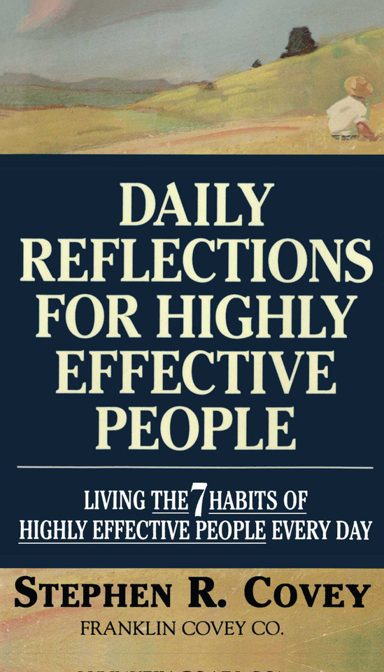 Daily Reflections for Highly Effective People: Living THE SEVEN HABITS OF HIGHLY SUCCESSFUL PEOPLE Every Day book cover by Stephen R. Covey