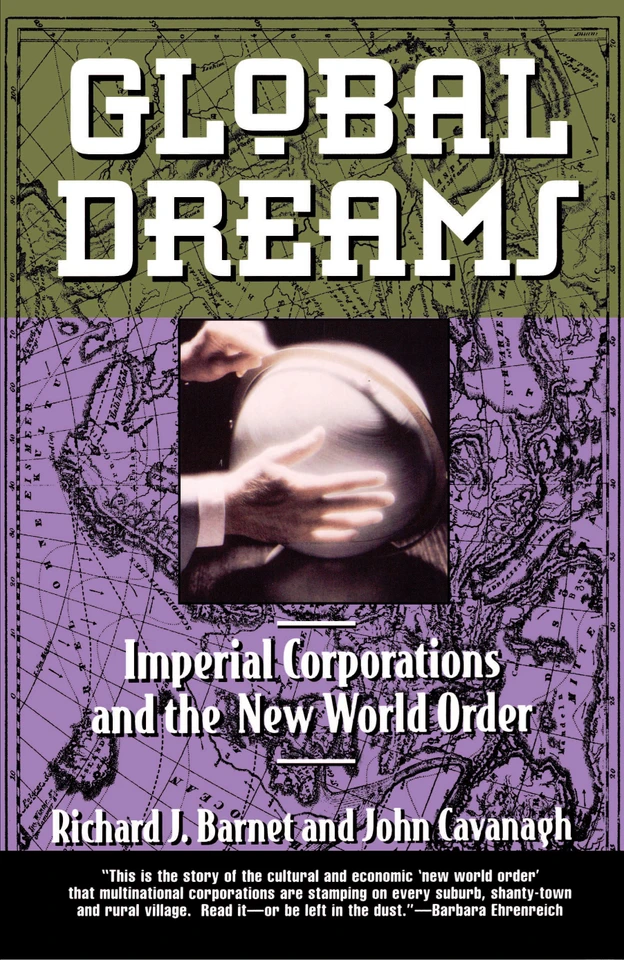 Global Dreams: Imperial Corporations and the New World Order book cover by Richard J. Barnet