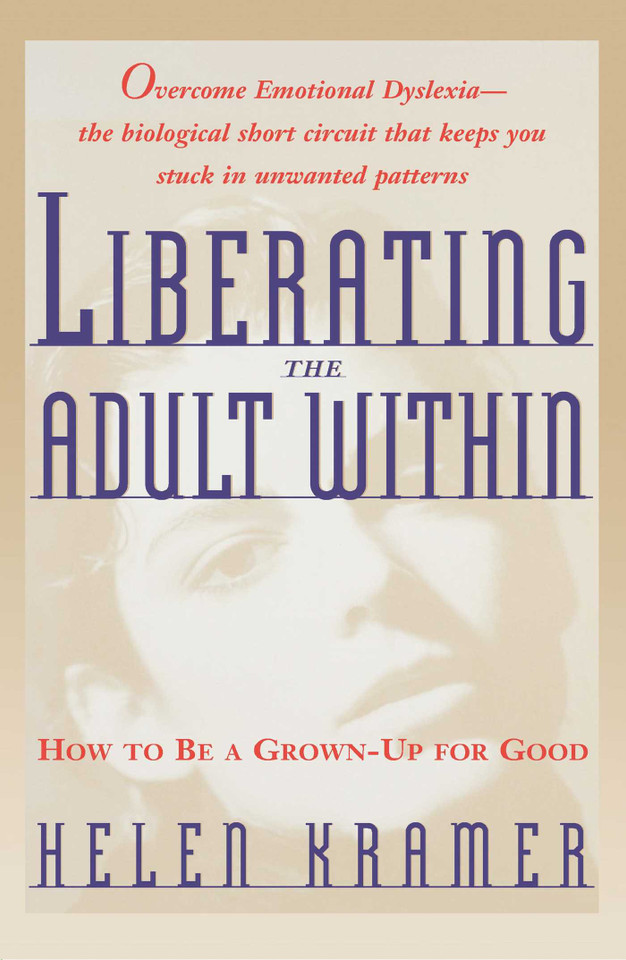 Liberating the Adult Within: How to Be a Grown-Up For Good book cover by Helen Kramer