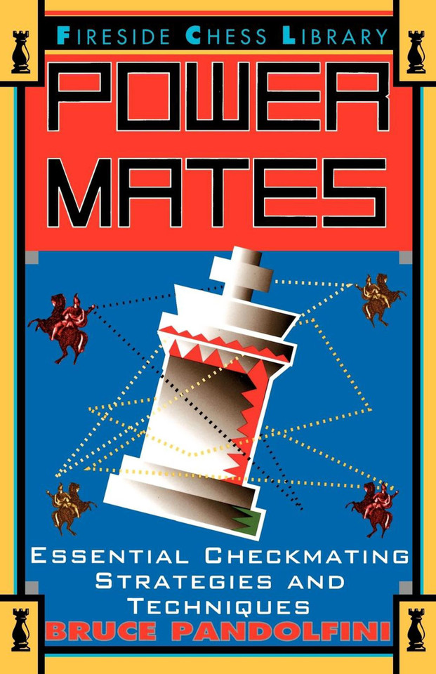 Power Mates: Essential Checkmating Strategies and Techniques book cover by Bruce Pandolfini