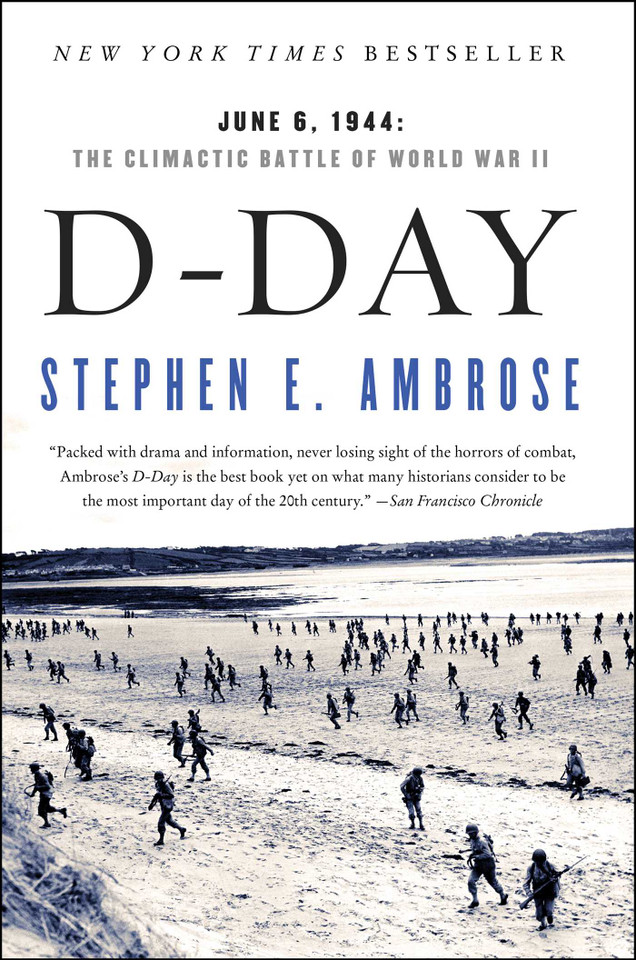 D-Day: June 6, 1944:  The Climactic Battle of World War II book cover by Stephen E. Ambrose