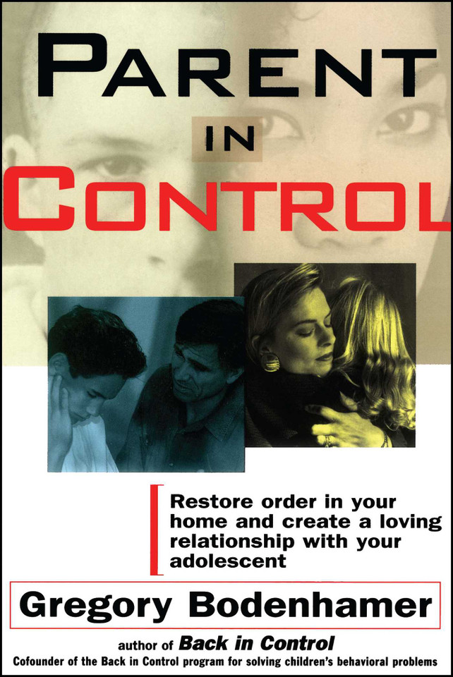 Parent In Control: Restore Order in Your Home and Create a Loving Relationship with Your Adolescent book cover by Gregory Bodenhamer