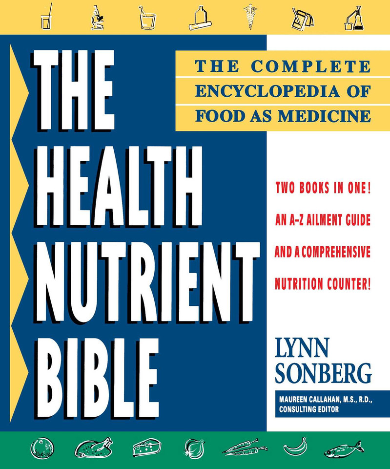 Health Nutrient Bible: The Complete Encyclopedia of Food as Medicine book cover by Lynn Sonberg