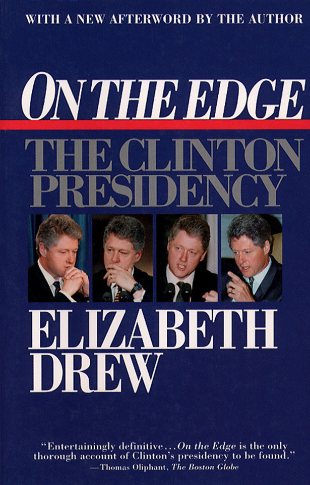 On the Edge: The Clinton Presidency book cover by Elizabeth Drew