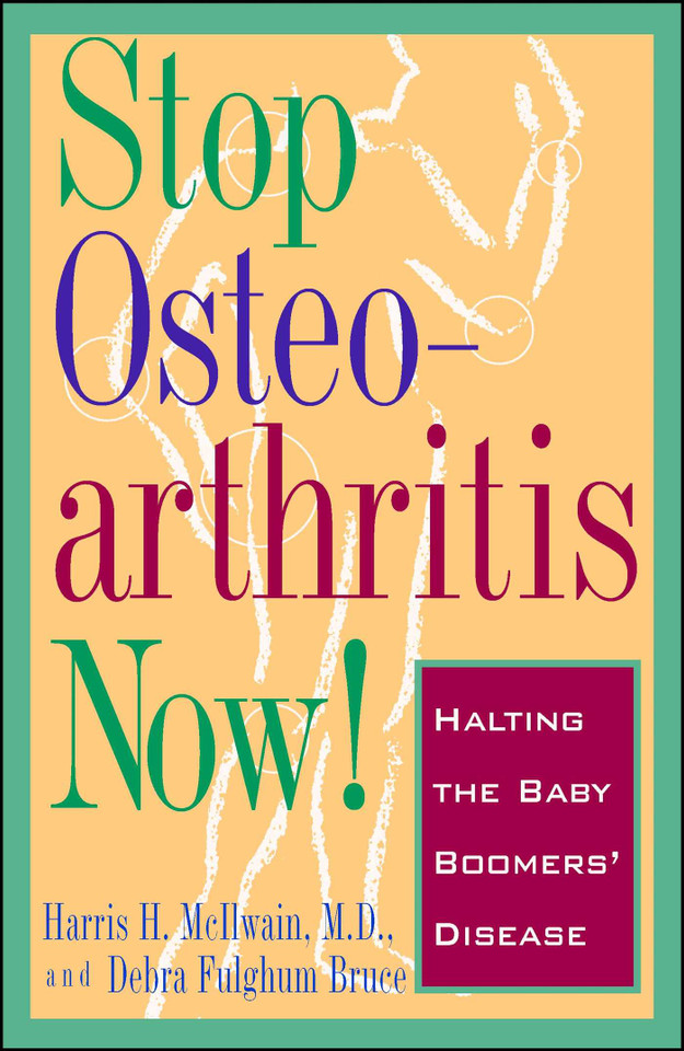 Stop Osteoarthritis Now: Halting the Baby Boomer's Disease book cover by Debra Fulgham Bruce, Harris H. Mcilwain